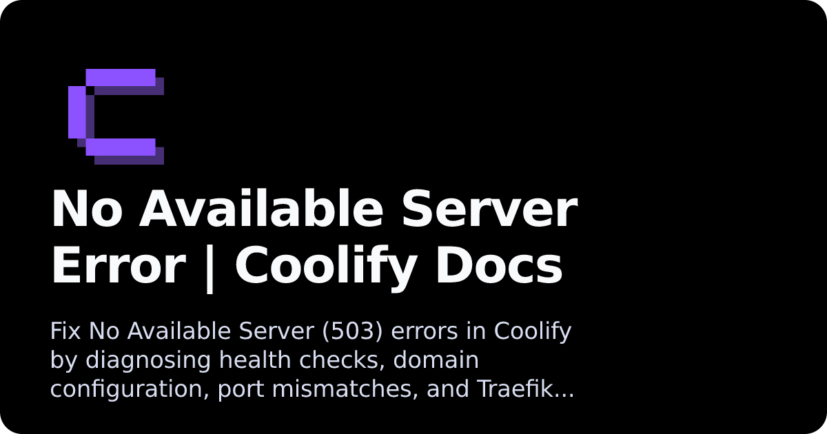 No Available Server Error | Coolify Docs