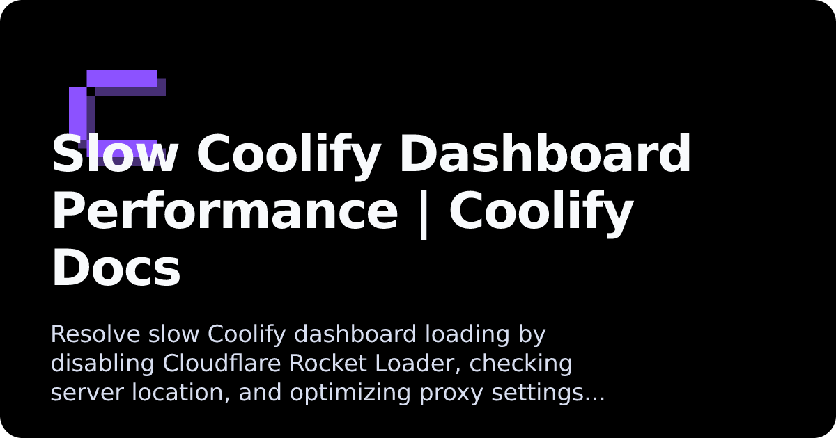 Slow Coolify Dashboard Performance | Coolify Docs