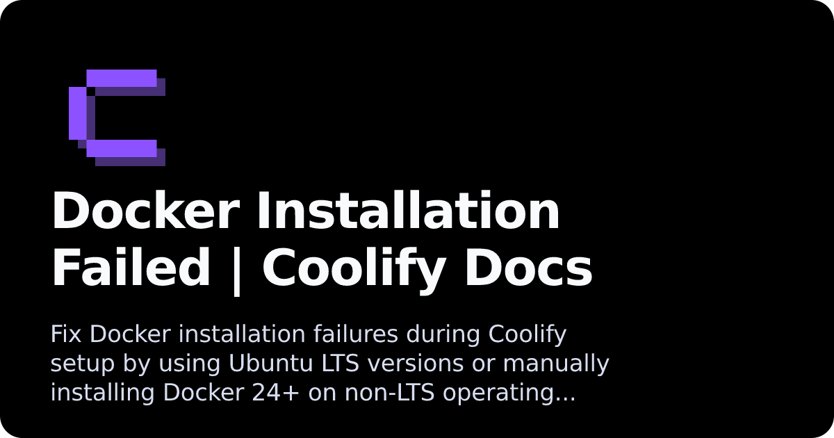 Docker Installation Failed | Coolify Docs